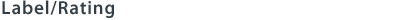 Label/Rating